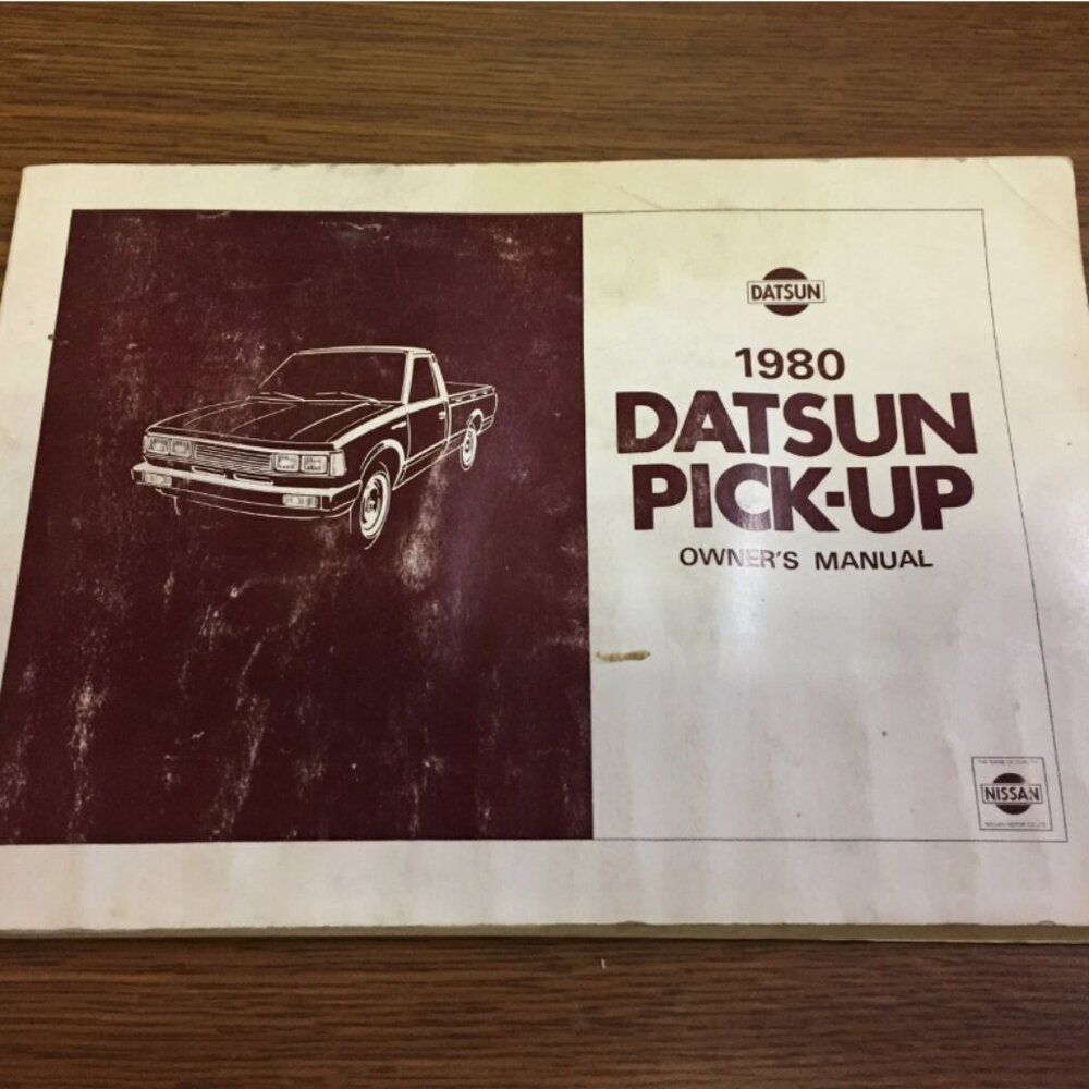 1980 Nissan Datsun Pick Up Truck Model 720 Series Owner's Manual